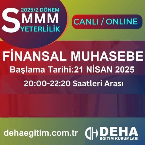 2025 - 2. Dönem SMMM Yeterlilik Finansal Muhasebe CANLI+KAMP+KAYITTAN Eğitim (FULL PAKET)