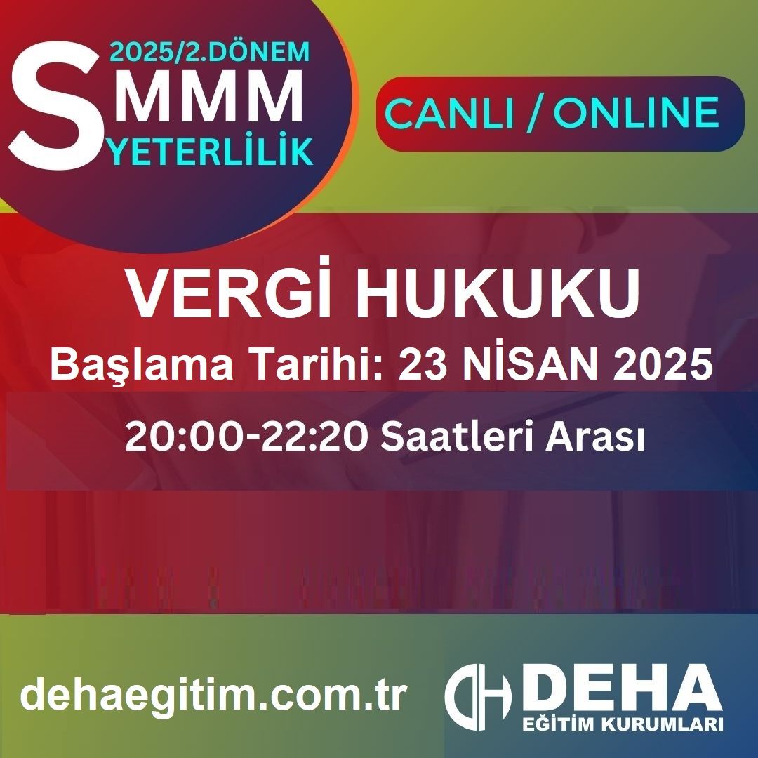 2025 - 2. Dönem SMMM Yeterlilik Vergi Hukuku CANLI+KAMP+KAYITTAN Eğitim (FULL PAKET)