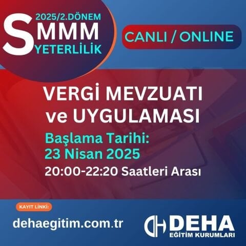 2025 - 2. Dönem SMMM Yeterlilik Vergi Mevzuatı ve Uygulaması CANLI+KAMP+KAYITTAN Eğitim (FULL PAKET)
