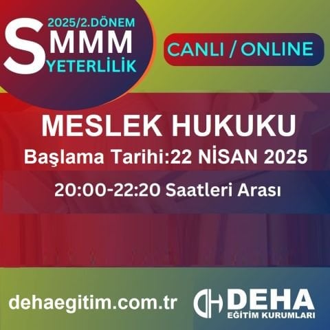 2025 - 2. Dönem SMMM Yeterlilik Meslek Hukuku CANLI+KAMP+KAYITTAN Eğitim (FULL PAKET)