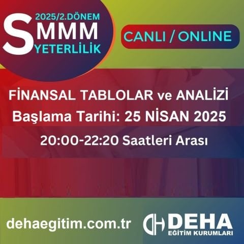 2025 - 2. Dönem SMMM Yeterlilik Finansal Tablolar ve Analiz CANLI+KAMP+KAYITTAN Eğitim (FULL PAKET)