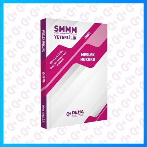 SMMM Yeterlilik Sınavına Hazırlık Meslek Hukuku Konu Anlatımlı Kitap