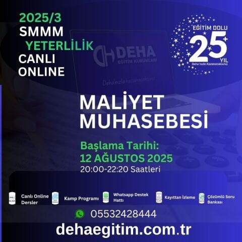 2025 - 3. Dönem SMMM Yeterlilik Maliyet Muhasebesi CANLI+KAMP+KAYITTAN Eğitim (FULL PAKET)