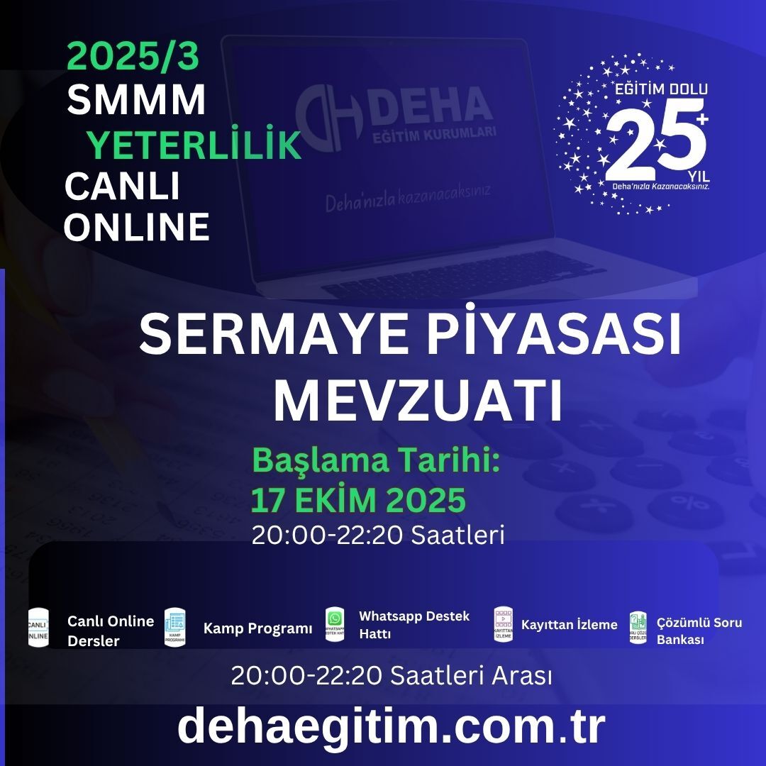 2025 - 3. Dönem SMMM Yeterlilik Sermaye Piyasası Mevzuatı CANLI+KAMP+KAYITTAN Eğitim (FULL PAKET)