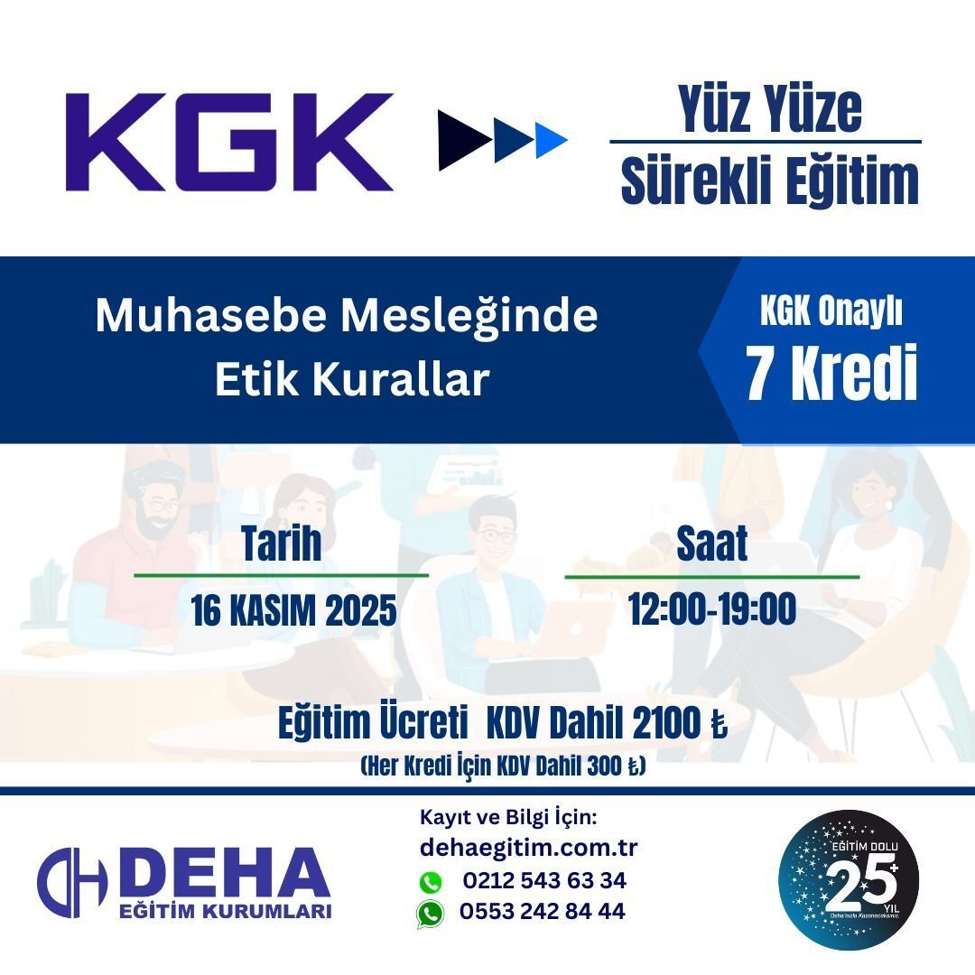 KGK ONAYLI YÜZ YÜZE  SÜREKLİ EĞİTİM :MUHASEBE MESLEĞİNDE ETİK KURALLAR (16.11.25)