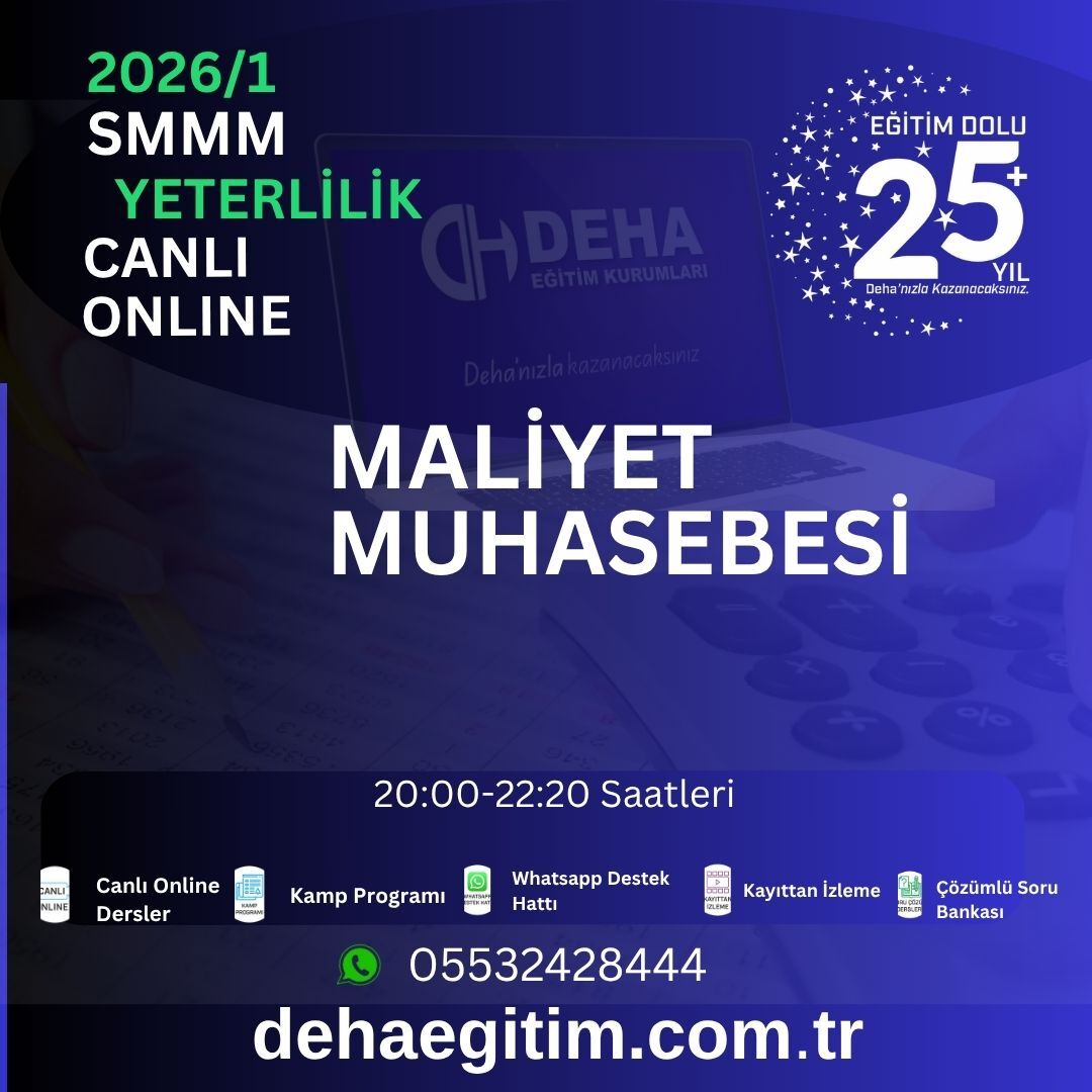 2026 - 1. Dönem SMMM Yeterlilik Maliyet Muhasebesi CANLI+KAMP+KAYITTAN Eğitim (FULL PAKET)