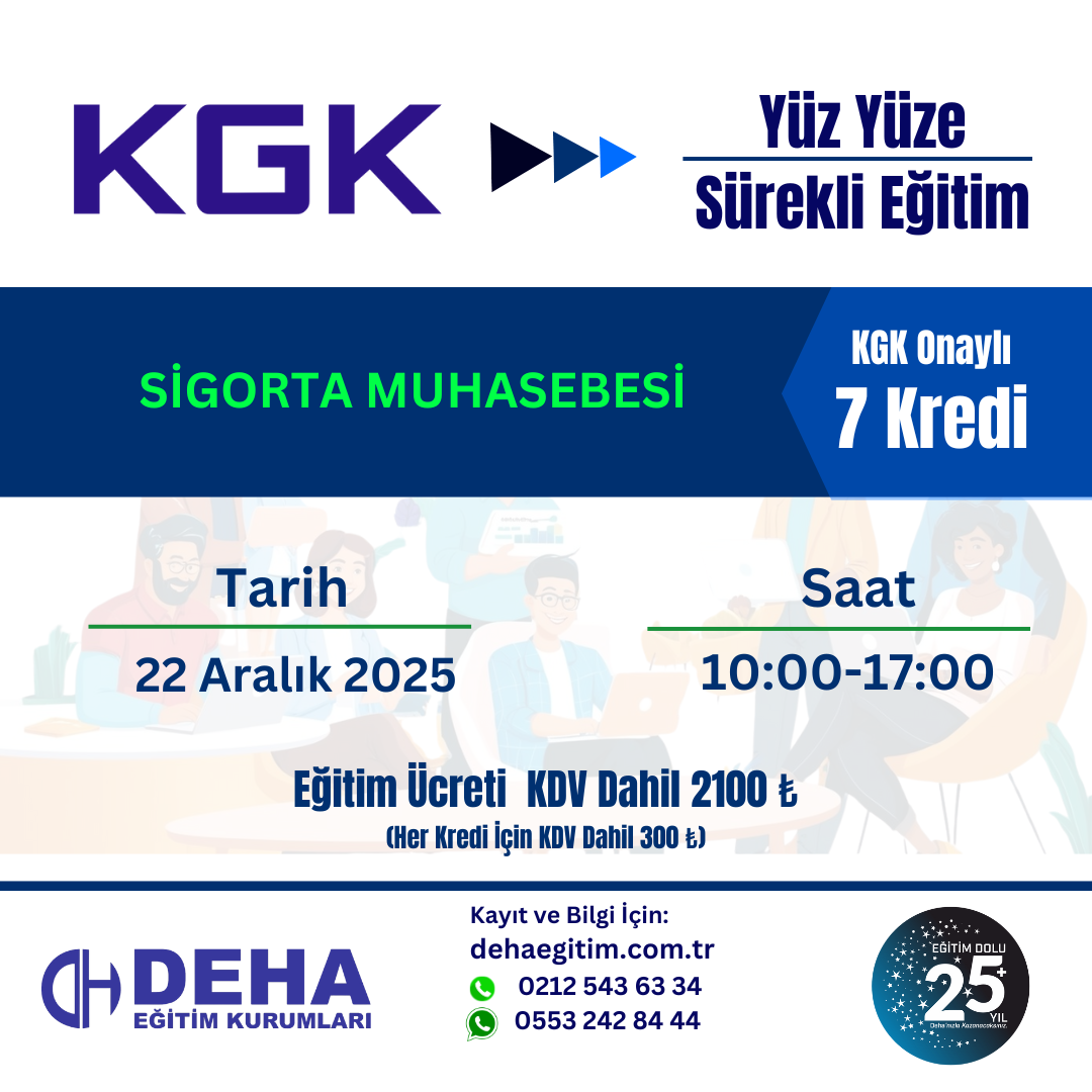 KGK ONAYLI YÜZ YÜZE  SÜREKLİ EĞİTİM : SİGORTA MUHASEBESİ YÜZ YÜZE SÜREKLİ EĞİTİM (22.12.25)