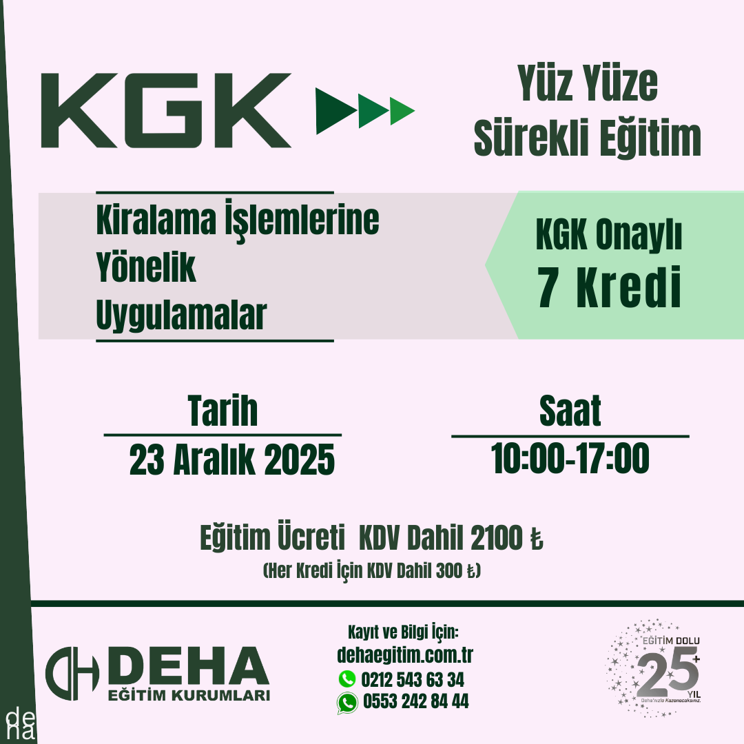 KGK ONAYLI YÜZ YÜZE  SÜREKLİ EĞİTİM :KİRALAMA İŞLEMLERİNE YÖNELİK UYGULAMALAR (23.12.25)