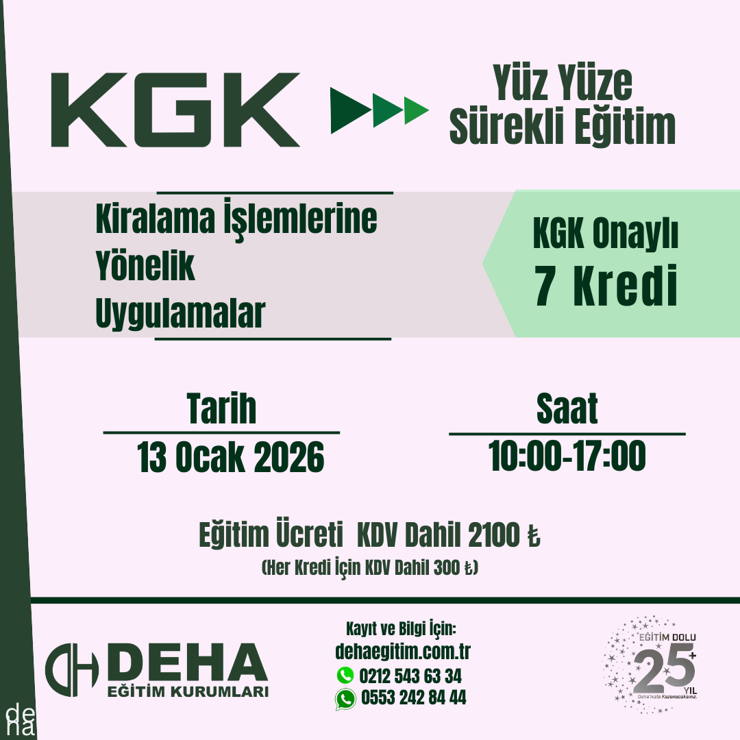 KGK ONAYLI YÜZ YÜZE  SÜREKLİ EĞİTİM :KİRALAMA İŞLEMLERİNE YÖNELİK UYGULAMALAR (13.01.12.26)