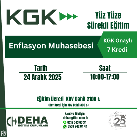 KGK ONAYLI YÜZ YÜZE  SÜREKLİ EĞİTİM : ENFLASYON MUHASEBESİ YÜZ YÜZE SÜREKLİ EĞİTİM (24.12.25)