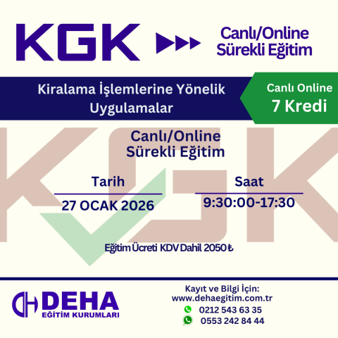 KGK ONAYLI CANLI ONLİNE SÜREKLİ EĞİTİM : KİRALAMA İŞLEMLERİNE YÖNELİK UYGULAMALAR (27.01.26)