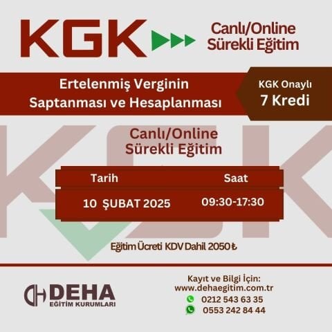 KGK ONAYLI CANLI ONLİNE SÜREKLİ EĞİTİM : ERTELENMİŞ VERGİNİN SAPTANMASI ve HESAPLANMASI