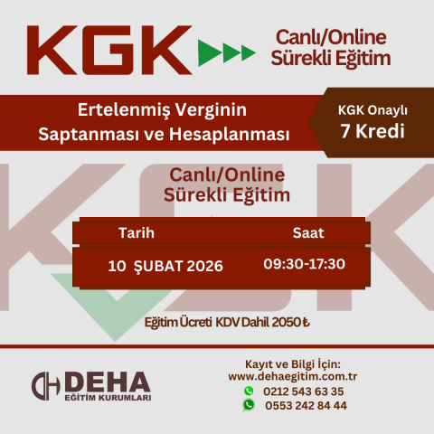 KGK ONAYLI CANLI ONLİNE SÜREKLİ EĞİTİM : ERTELENMİŞ VERGİNİN SAPTANMASI ve HESAPLANMASI