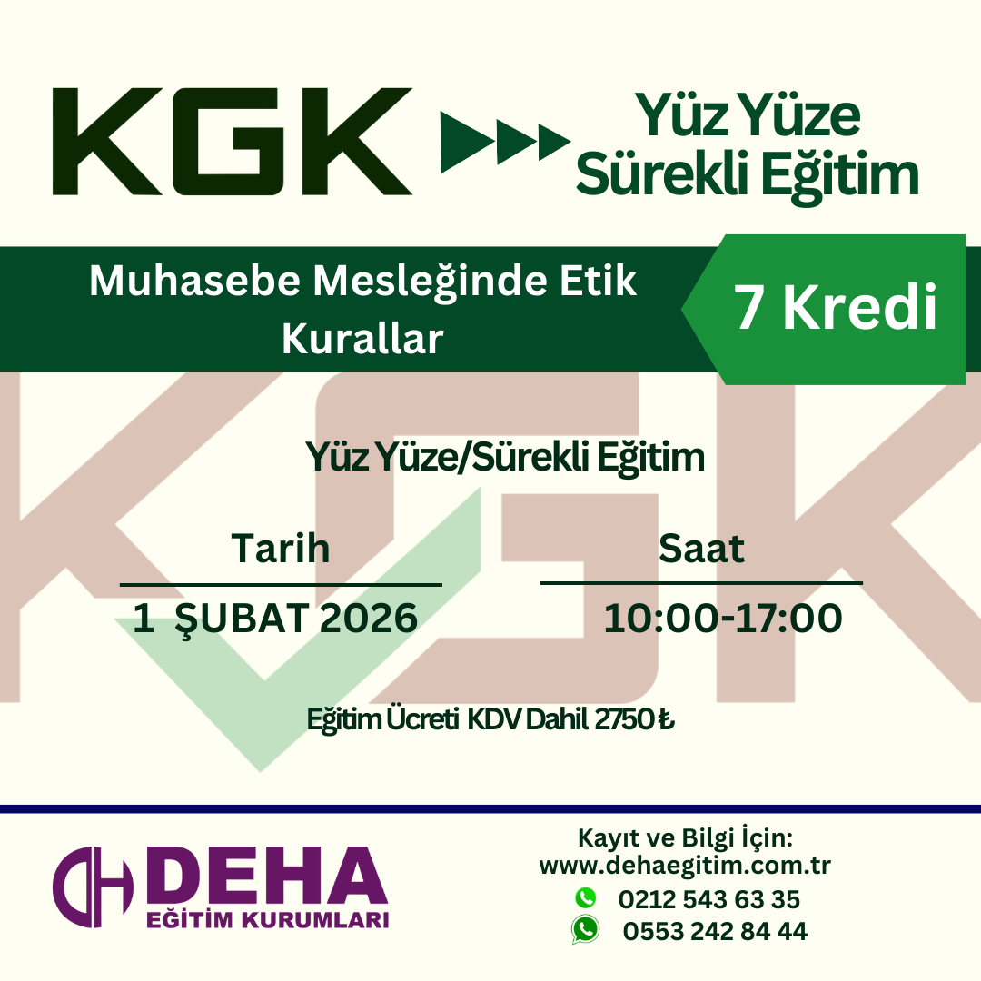 KGK ONAYLI YÜZ YÜZE  SÜREKLİ EĞİTİM : MUHASEBE MESLEĞİNDE ETİK KURALLAR (01/02/2026)