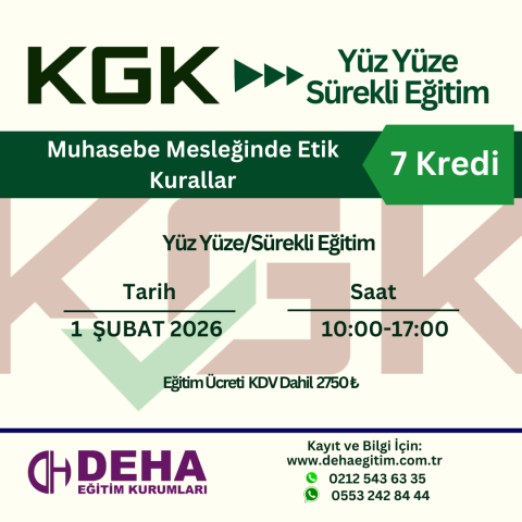KGK ONAYLI YÜZ YÜZE  SÜREKLİ EĞİTİM : MUHASEBE MESLEĞİNDE ETİK KURALLAR (01/02/2026)