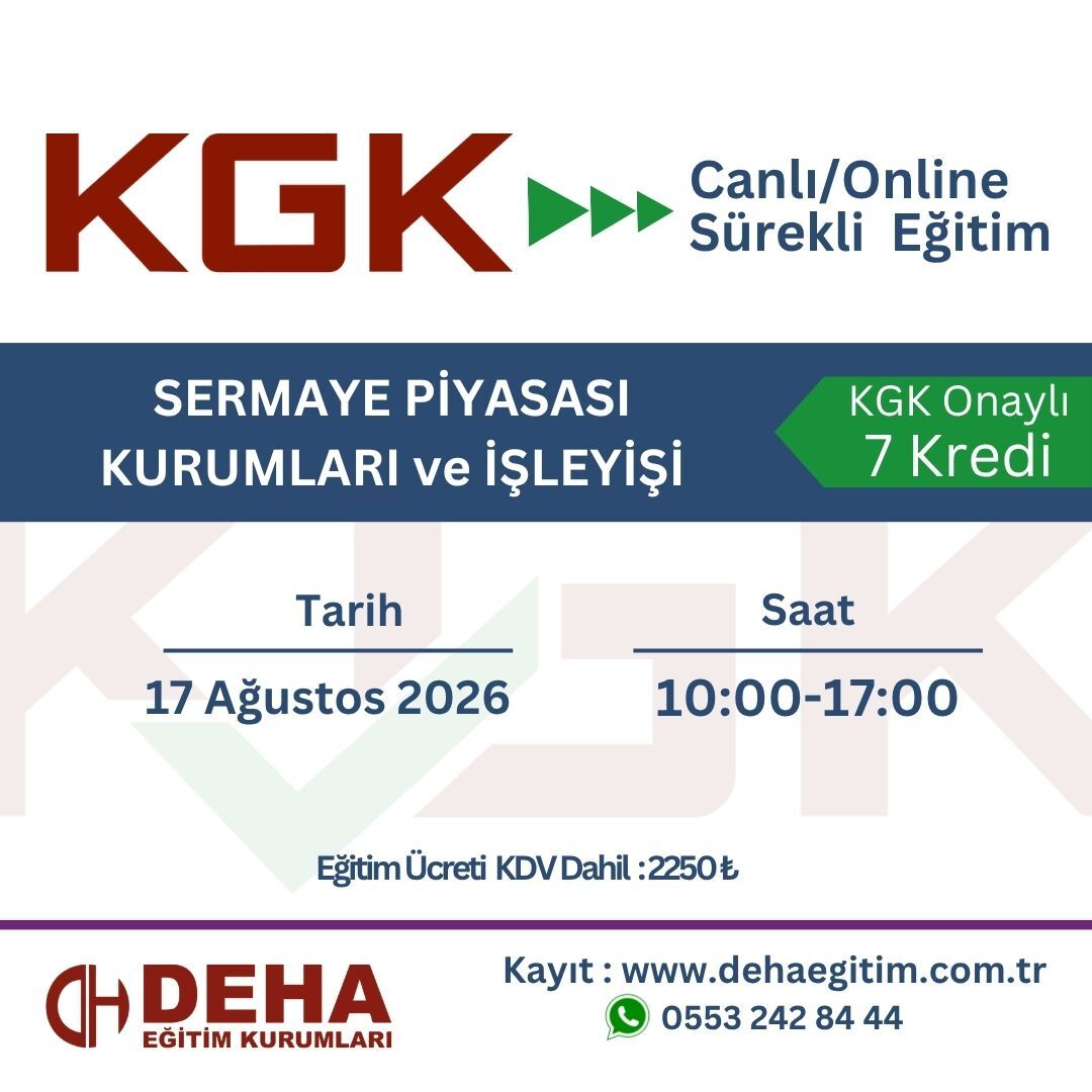 KGK Canlı & Online Sürekli Eğitim-SERMAYE PİYASASI KURUMLARI ve İŞLEYİŞİ (17.08.2026)