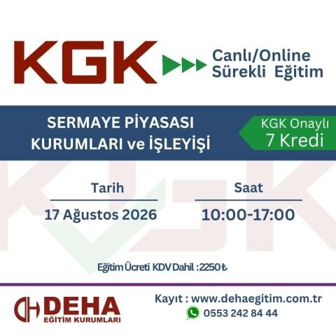 KGK Canlı & Online Sürekli Eğitim-SERMAYE PİYASASI KURUMLARI ve İŞLEYİŞİ (17.08.2026)